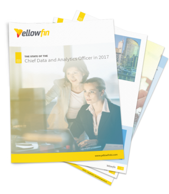 Yellowfin The State of the Chief Data and Analytics Officer in 2017 Yellowfin The State of the Chief Data and Analytics Officer in 2017