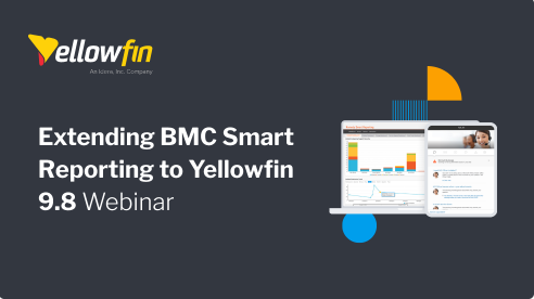 Yellowfin Solution for BMC Helix and Smart Reporting | Yellowfin BI
