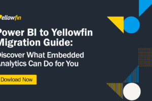 Power BI Alternative: Migrate to Yellowfin for Embedded Analytics Power BI Alternative: Migrate to Yellowfin for Embedded Analytics